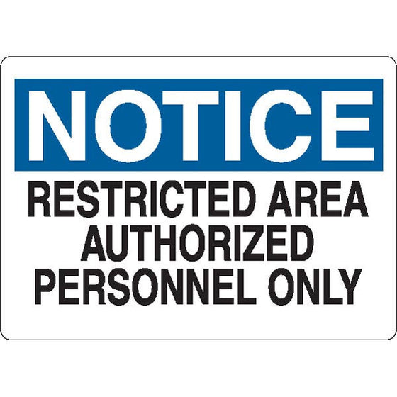 Notice: Restricted Area Authorized Personel Only Sign