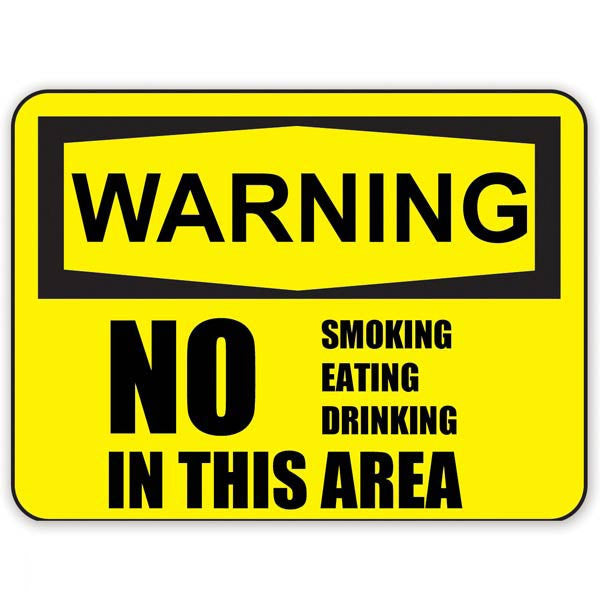 Warning No Smoking Eating Drinking in This Area - Yellow