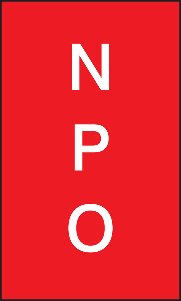 Patient Care Safety Signs - NPO - 5" x 3"